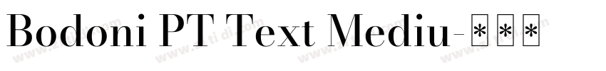 Bodoni PT Text Mediu字体转换